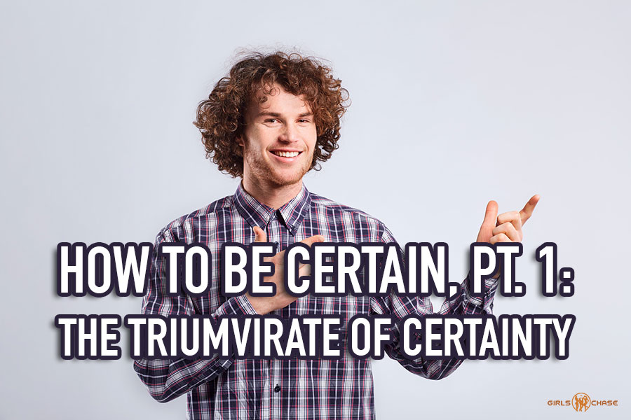 how to be certain
