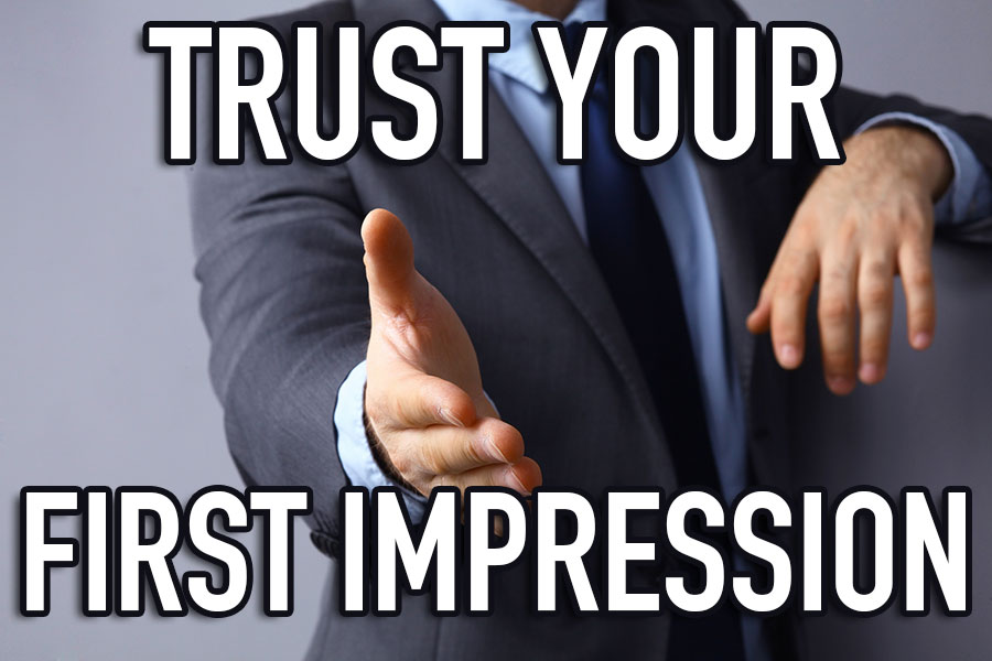 trust your first impression