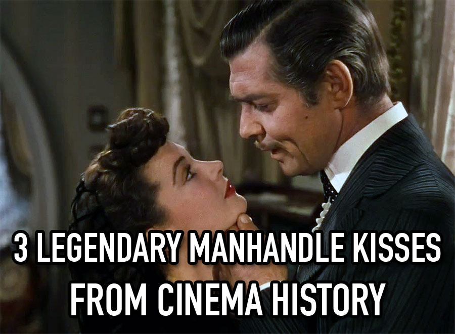 manhandle kiss