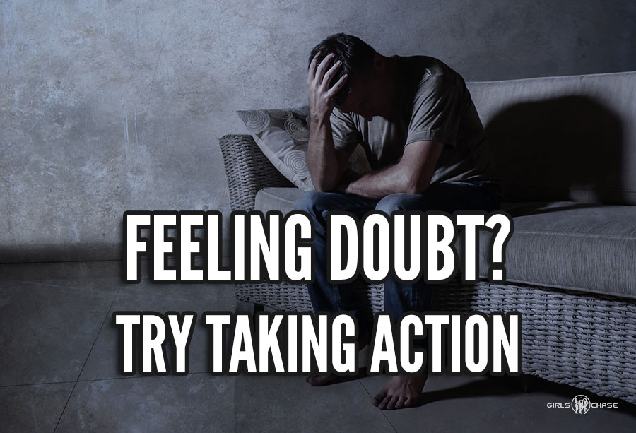 doubt and action