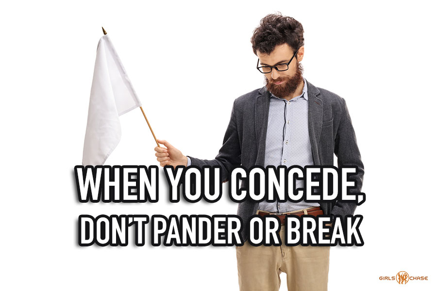 don't pander or break
