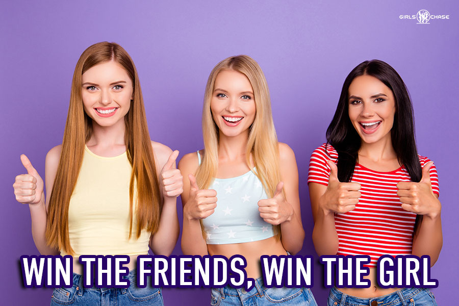 get the girl win friends approval