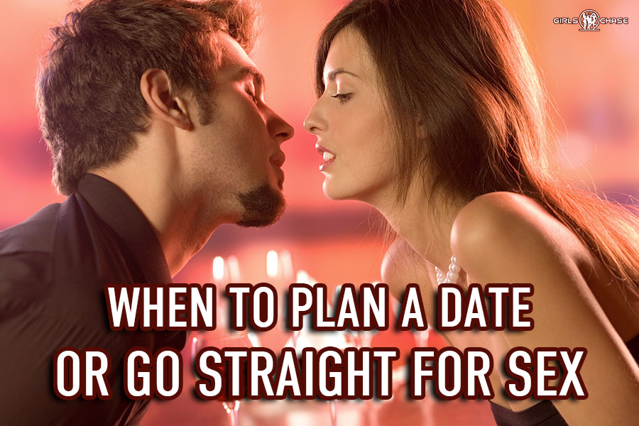 go straight for sex or set up a date
