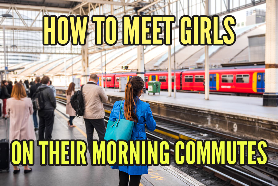 meet girls during morning rush hour