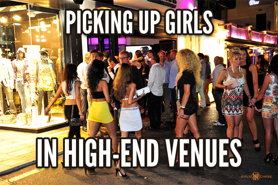 picking up girls in high-end venues