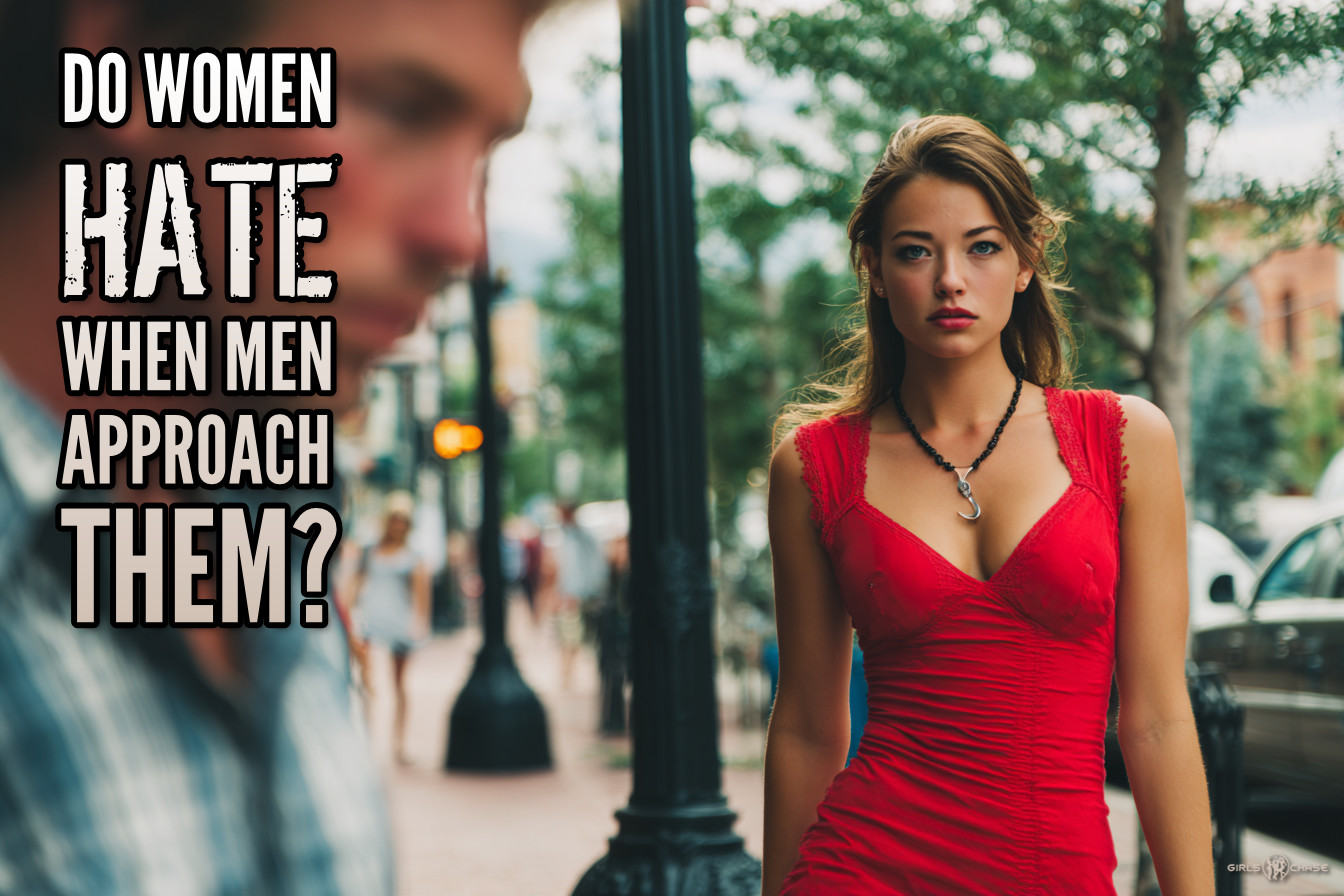 Do women hate when men approach them?