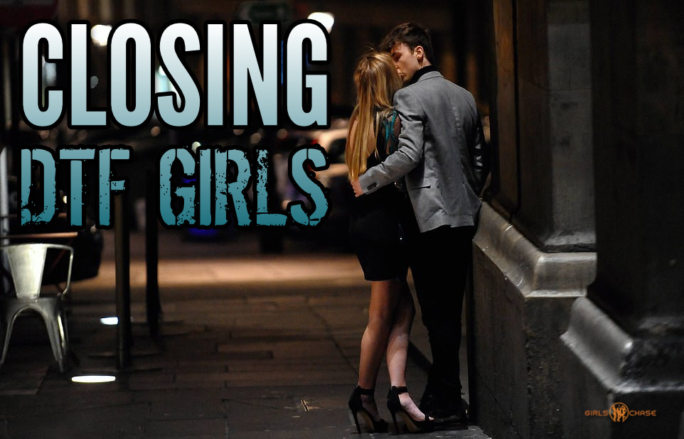 closing DTF girls