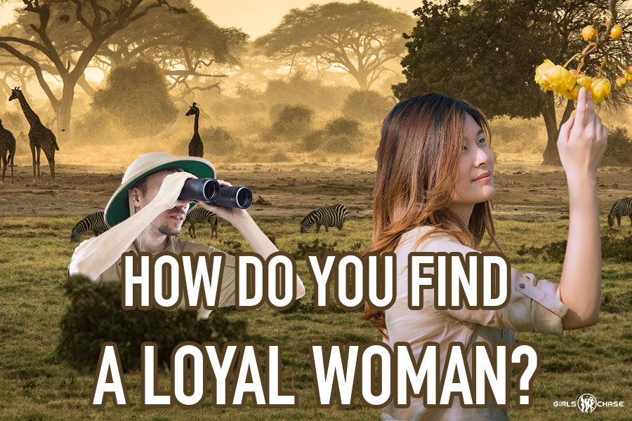find a loyal woman