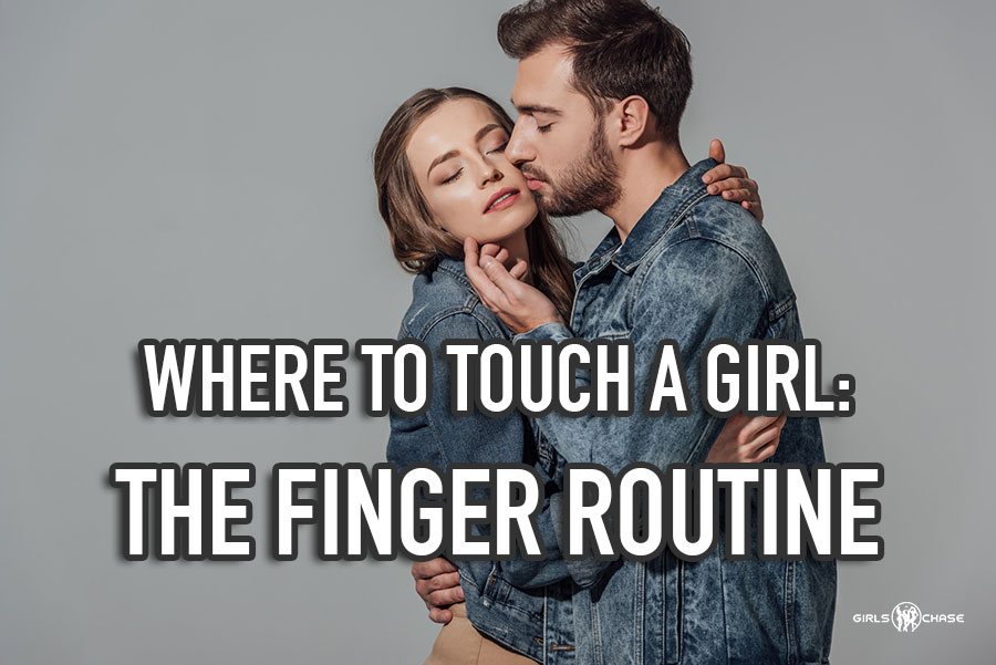 where to touch a girl