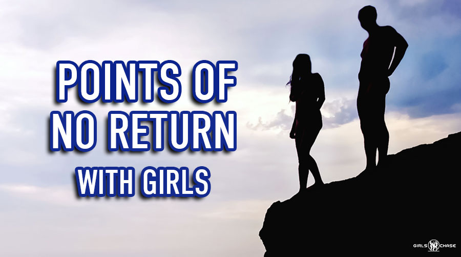 points of no return with women