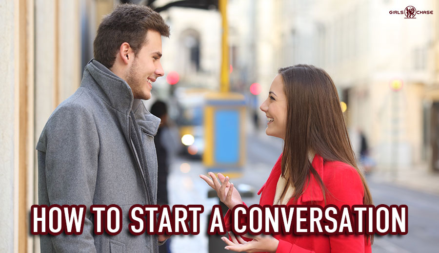 how to start a conversation with a girl