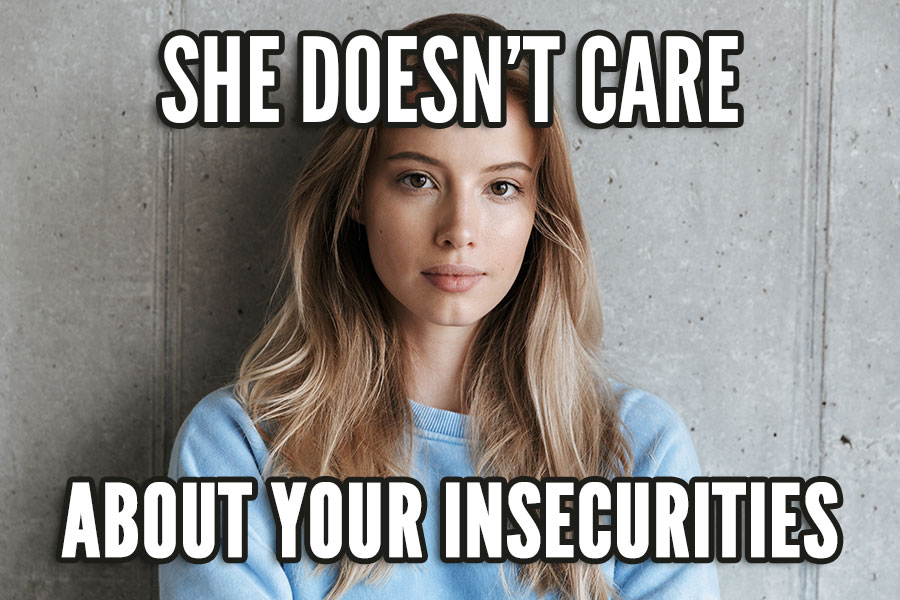 your insecurities