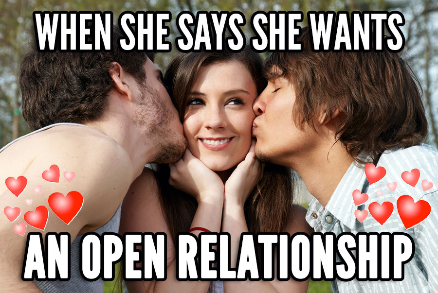says she wants an open relationship