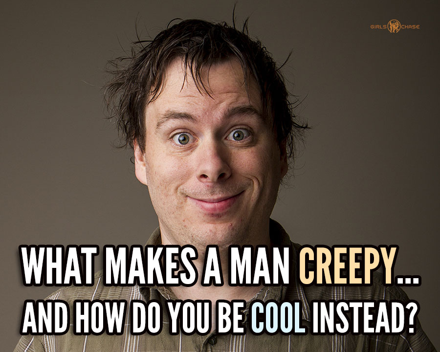creepy guys vs. cool guys