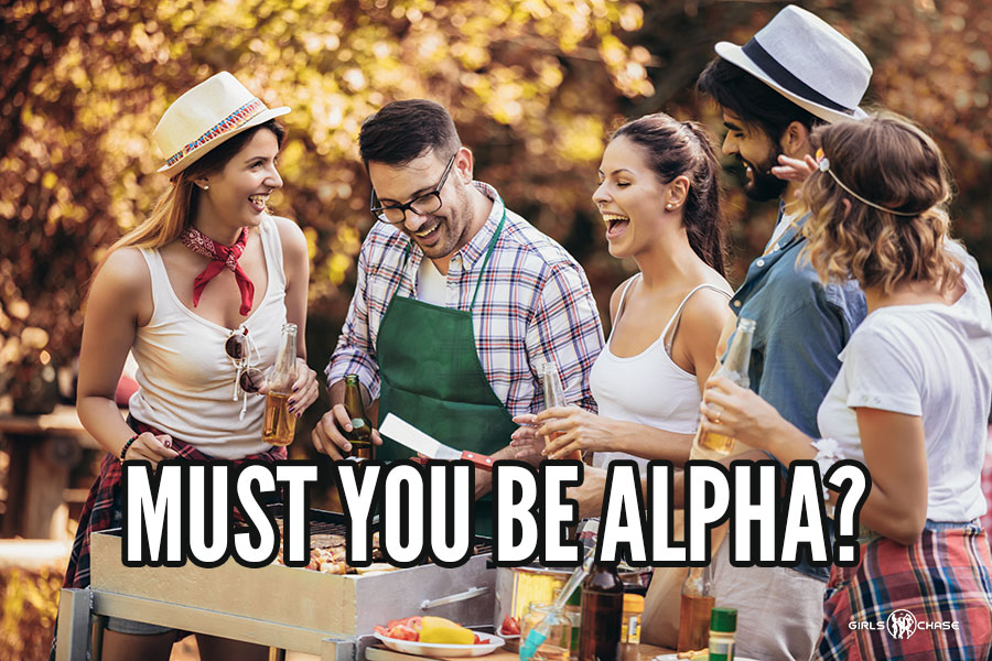 must you be alpha?