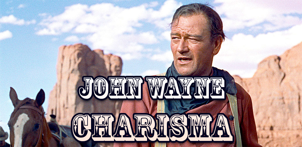 charisma breakdown: john wayne