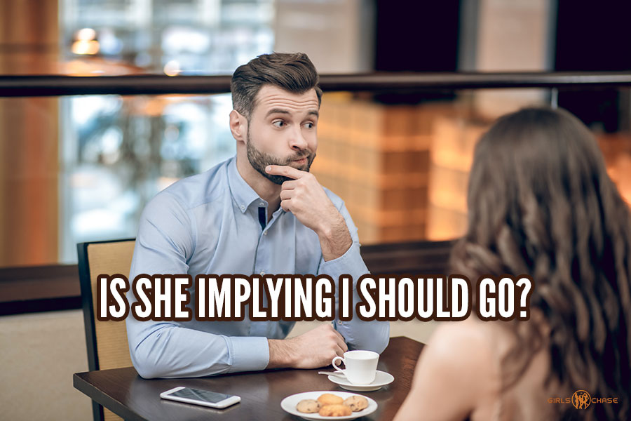 girl implicitly rejects you