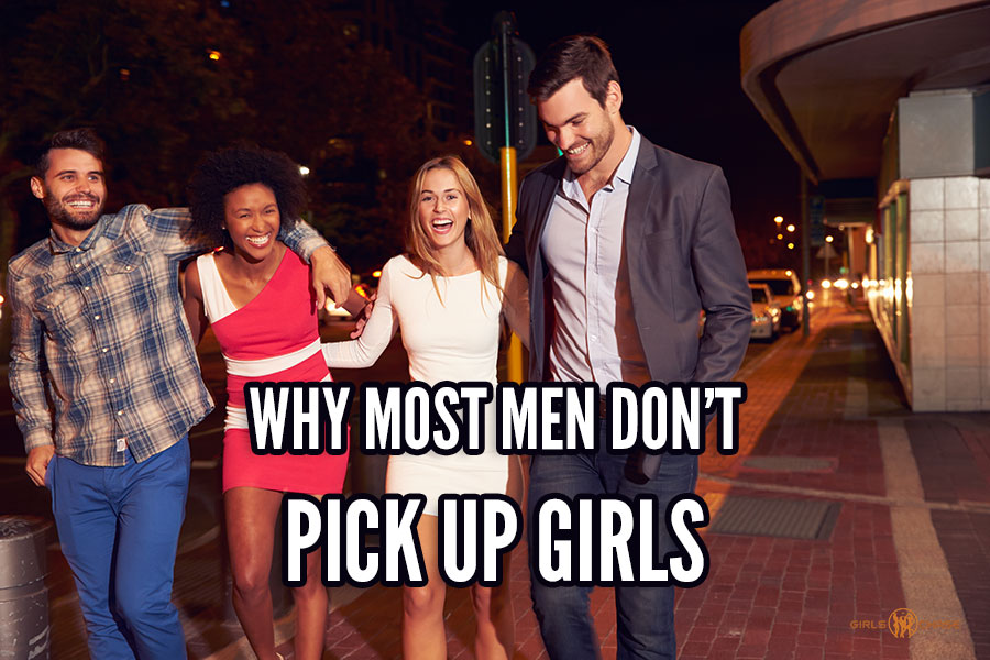 why pick up girls