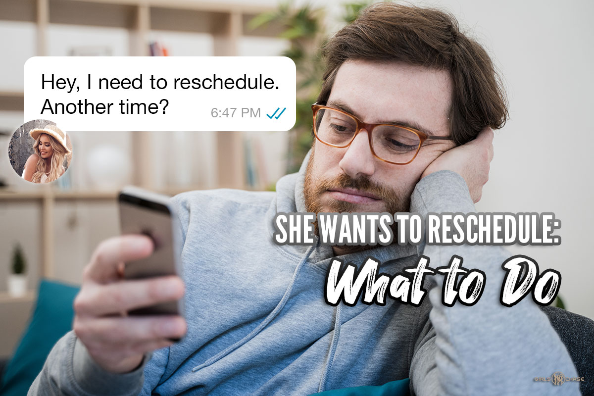 what to do when she wants to reschedule