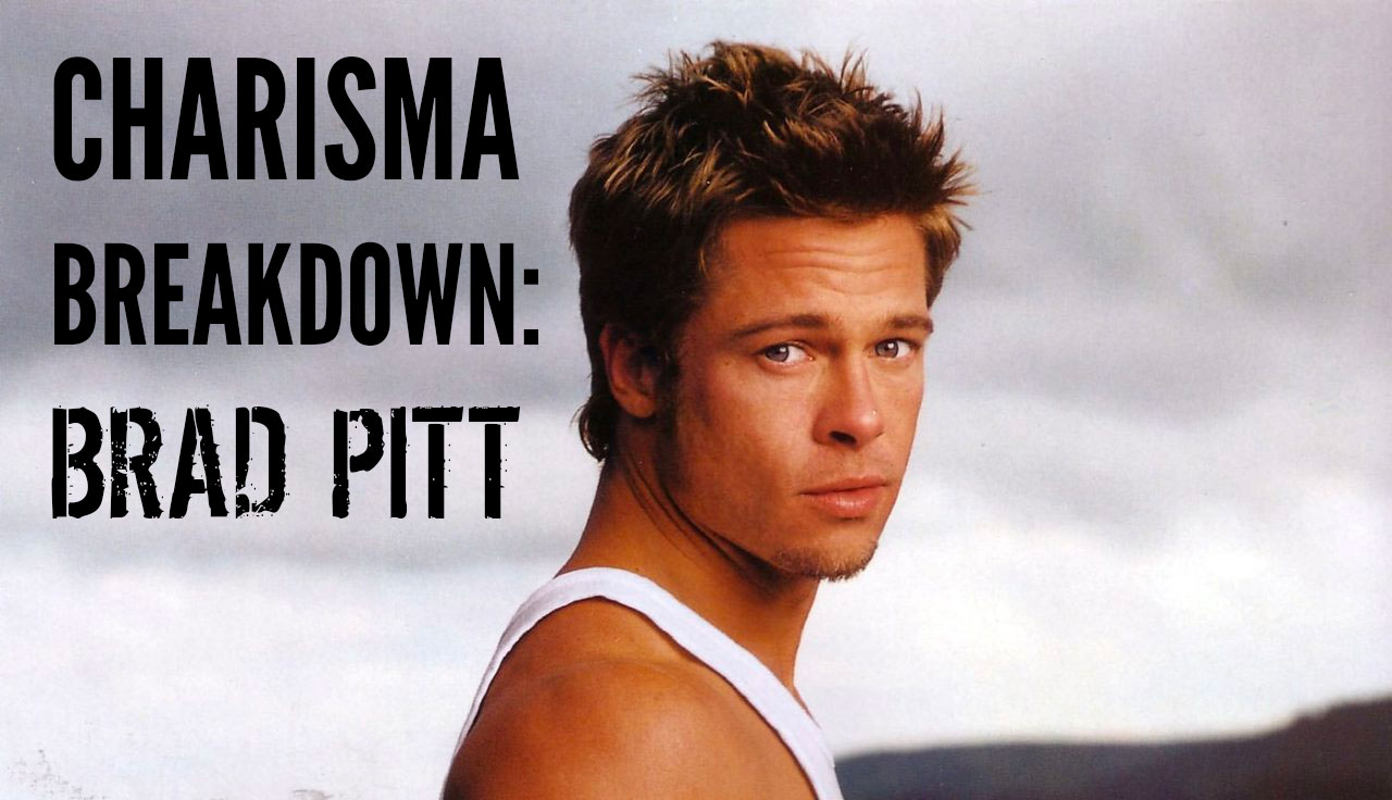 Brad Pitt: Charisma Breakdown