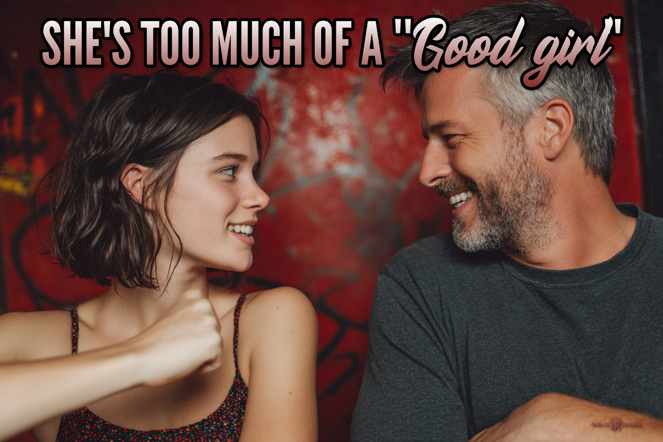 she's too much of a 'good girl'