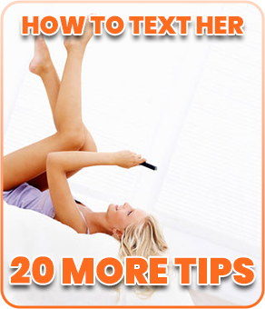 how to text a girl: 20 more tips