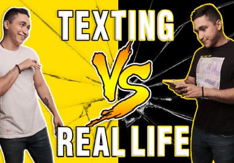 texting vs real life